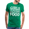 Girls Dig Guys Who Can Cook Their Own Food Men's Premium T-Shirt - kelly green
