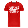 Thanksgiving Pour Some Gravy on Me Men's Premium T-Shirt