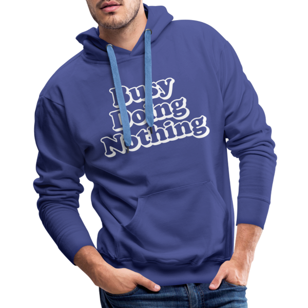 Busy Doing Nothing Men’s Premium Hoodie - royal blue