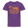Orange You Glad to See Me? Kids' Premium T-Shirt