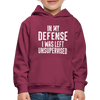 In My Defense I Was Left Unsupervised Kids‘ Premium Hoodie - burgundy