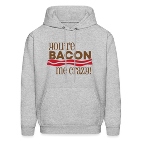 You're Bacon Me Crazy Heavy Blend Adult Hoodie