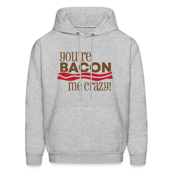 You're Bacon Me Crazy Heavy Blend Adult Hoodie - heather gray