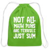 Not All Math Puns Are Terrible Just Sum Cotton Drawstring Bag