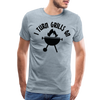 I Turn Grills On Funny BBQ Men's Premium T-Shirt - heather ice blue