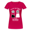 You're the Salt to my Pepper Funny Love Women’s Premium T-Shirt - dark pink