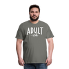 Adult-ish Funny Men's Premium T-Shirt - asphalt gray