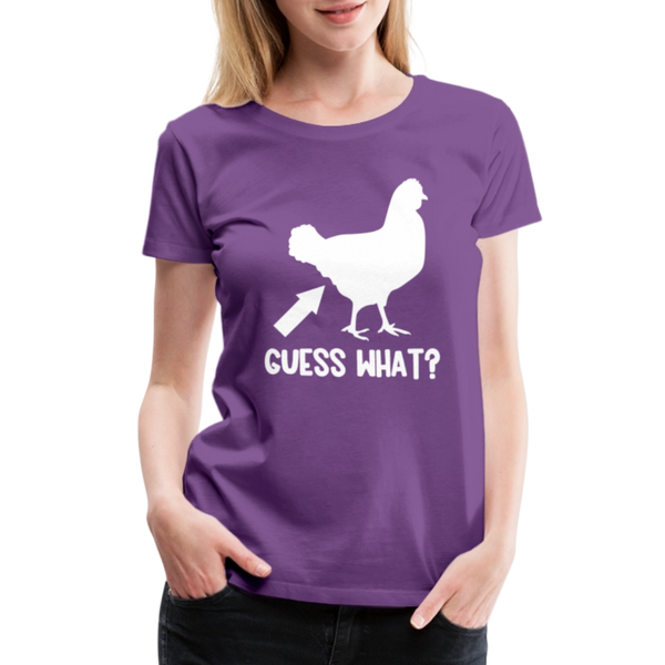 Guess What Chicken Butt Women’s Premium T-Shirt - purple