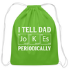 I Tell Dad Jokes Periodically Cotton Drawstring Bag