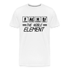 FATHER The Noble Element Periodic Elements Men's Premium T-Shirt