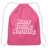 Busy Doing Nothing Cotton Drawstring Bag