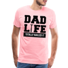 Dad Life Totally Nailed It Men's Premium T-Shirt