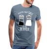 You're the Salt to my Pepper Funny Love Men's Premium T-Shirt