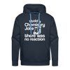I Told a Chemistry Joke There was No Reacton Science Joke Men’s Premium Hoodie - navy
