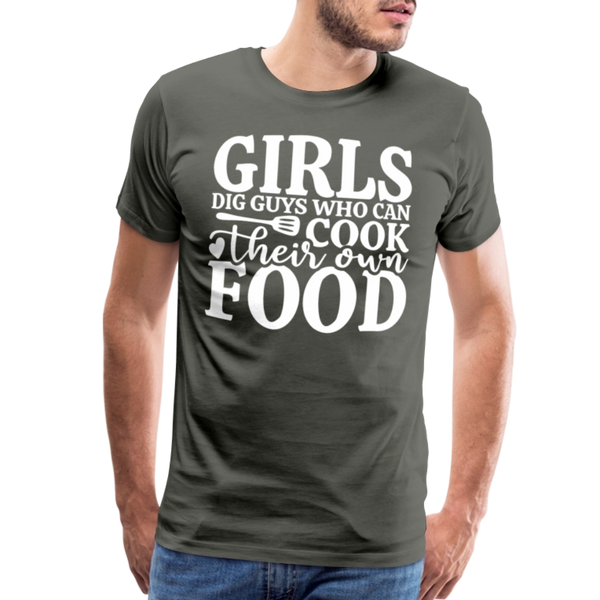 Girls Dig Guys Who Can Cook Their Own Food Men's Premium T-Shirt - asphalt gray