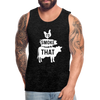 I'd Smoke That Funny BBQ Men's Premium Tank - charcoal grey