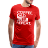 Coffee. Dad. Beer, Repeat. Funny Men's Premium T-Shirt - red