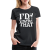 I'd Smoke That Funny BBQ Women’s Premium T-Shirt