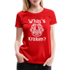 What's Kraken? Women’s Premium T-Shirt