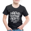 Nacho Average Kid Toddler Premium T-Shirt