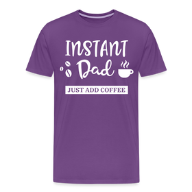 Instand Dad Just Add Coffee Men's Premium T-Shirt