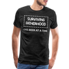 Surviving Fatherhood One Beer at a Time Men's Premium T-Shirt