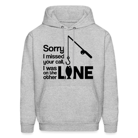 Sorry I Missed Your Call, I was on the Other Line Funny Fishing Men's Hoodie