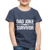 Dad Joke Survivor Toddler Premium T-Shirt