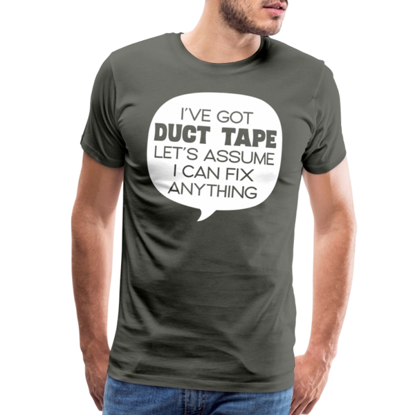 I've Got Duct Tape Let's Assume I Can Fix Anything Men's Premium T-Shirt - asphalt gray