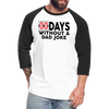 00 Days Without a Dad Joke Baseball T-Shirt - white/black