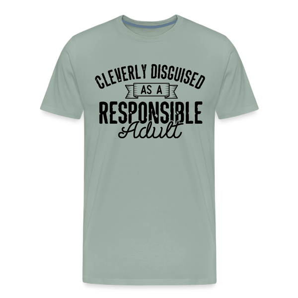 Cleverly Disguised as a Responsible Adult Men's Premium T-Shirt - steel green