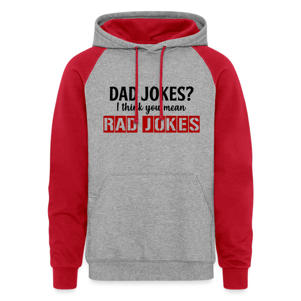 Dad Jokes? I Think You Mean Rad Jokes Colorblock Hoodie - heather grey/red