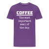 Coffee The Most Important Meal of the Day Funny Men's Premium T-Shirt - purple