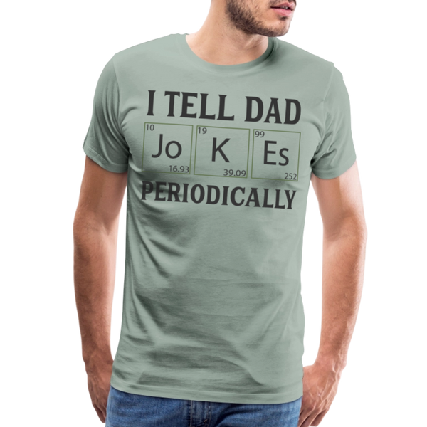 I Tell Dad Jokes Periodically Men's Premium T-Shirt - steel green