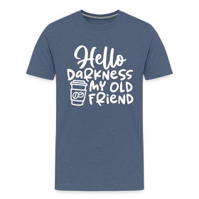 Hello Darkness Funny Coffee Men's Premium T-Shirt