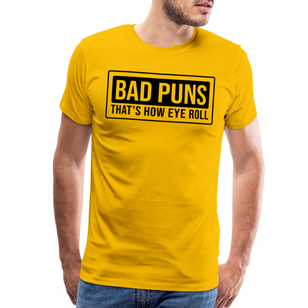 Bad Puns That's How Eye Roll Premium T-Shirt - sun yellow