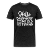 Hello Darkness Funny Coffee Men's Premium T-Shirt