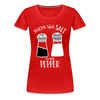 You're the Salt to my Pepper Funny Love Women’s Premium T-Shirt - red