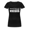Don't be Afraid to Take Whisks Women’s Premium T-Shirt