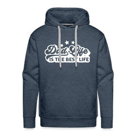 Dad Life is the Best Life Men’s Premium Hoodie