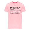 Dad Definition Men's Premium T-Shirt - pink