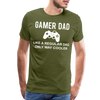 Gamer Dad Like a Regular Dad Only Way Cooler Men's Premium T-Shirt - olive green