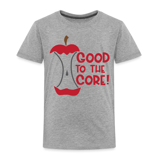 Good to the Core! Apple Food Pun Toddler Premium T-Shirt - heather gray