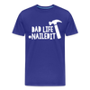 Dad Life Nailed It Men's Premium T-Shirt - royal blue