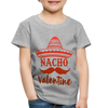 Nacho Valentine Toddler Premium T-Shirt - heather gray