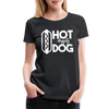 Hot Diggity Dog Funny Grilling Women’s Premium T-Shirt