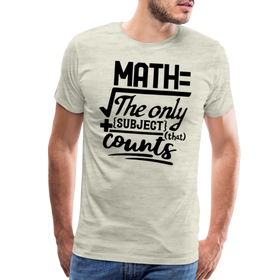 Math The Only Subject That Counts Funny Pun Men's Premium T-Shirt