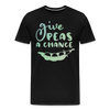 Give Peas a Chance Pun Men's Premium T-Shirt - black