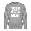 This Guy Rubs His Meat BBQ Men's Premium Sweatshirt