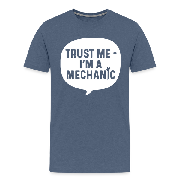 Trust Me I'm a Mechanic Funny Men's Premium T-Shirt - heather blue